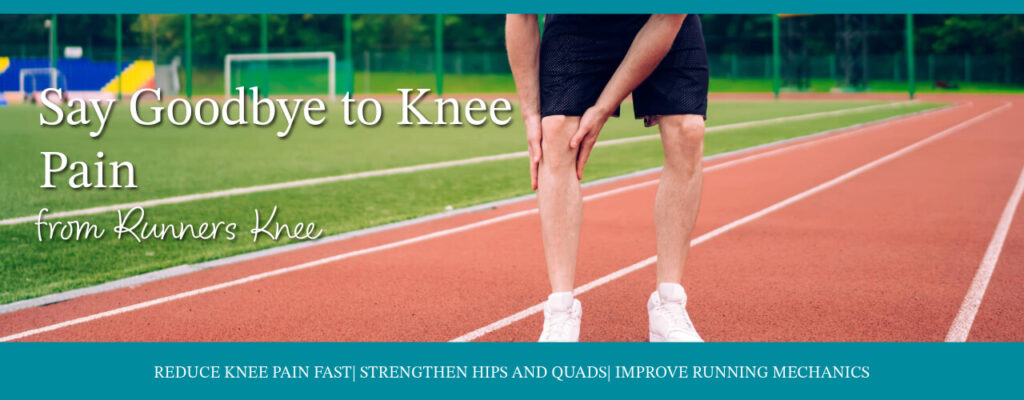 Say Goodbye to Knee Pain from Runner’s Knee